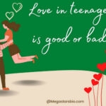 Love in teenagers is good or bad