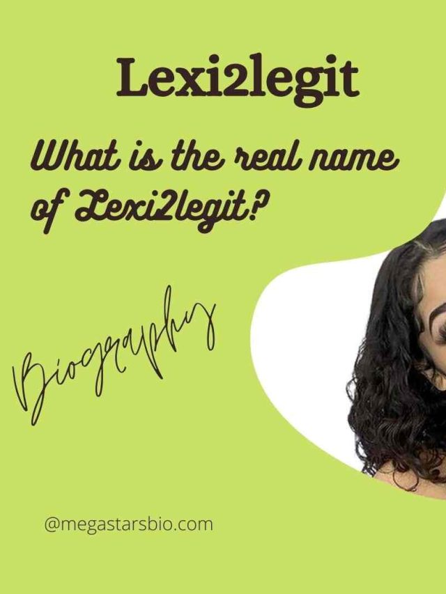 Lexi2legit Biography