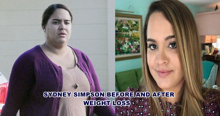 Sydney Simpson Before and After Weight Loss