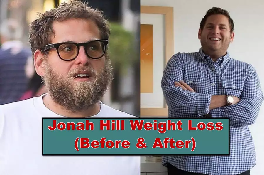 Jonah Hill Before and After Weight Loss