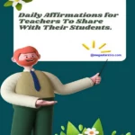 35 Daily Affirmations for Teachers To Share With Their Students