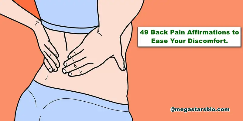 49 Back Pain Affirmations to Ease Your Discomfort