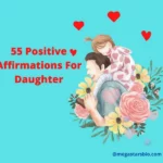 55 Positive Affirmations For Daughter