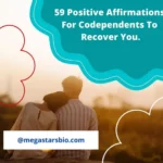 59 Positive Affirmations For Codependents To Recover You