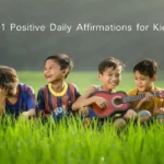 71 Positive Daily Affirmations for Kids
