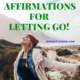 Affirmations For Letting Go