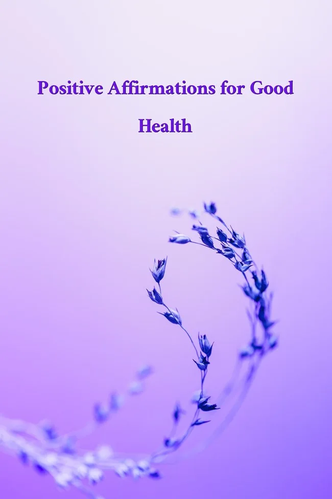 Positive Affirmations for Good Health