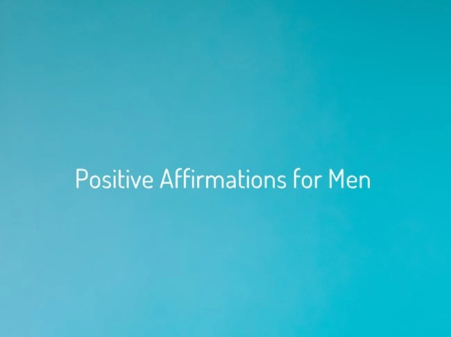 Positive Affirmations for Men