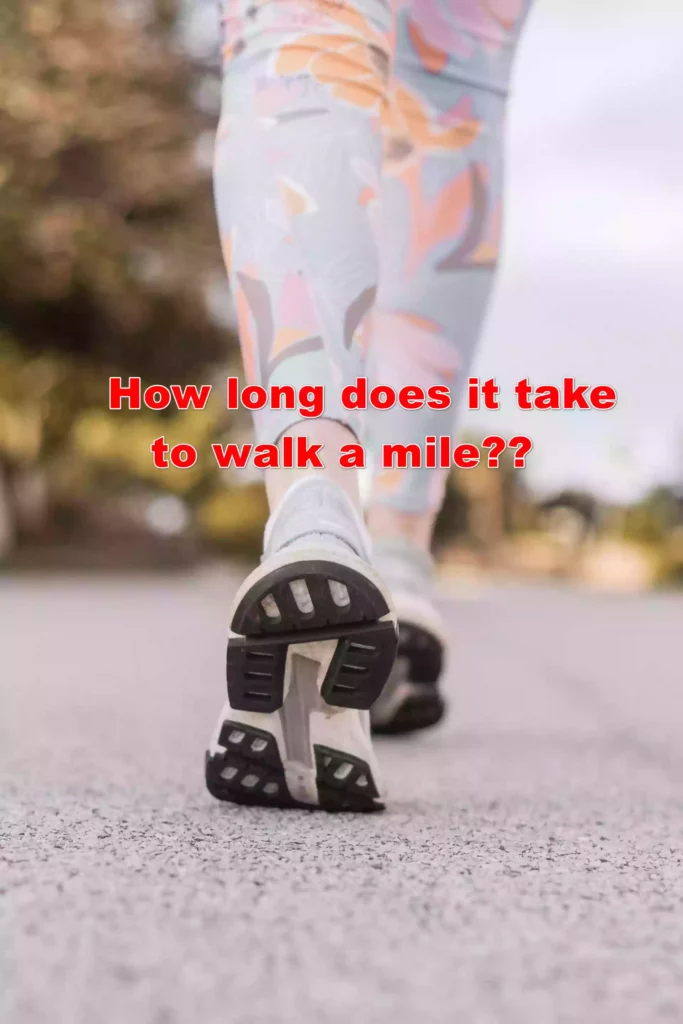 how long does it take to walk a mile