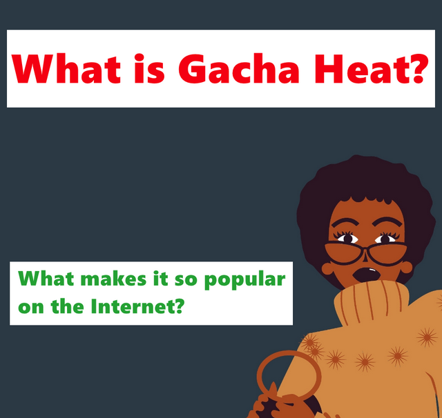 What is Gacha Heat