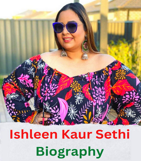 Ishleen Kaur Sethi Biography